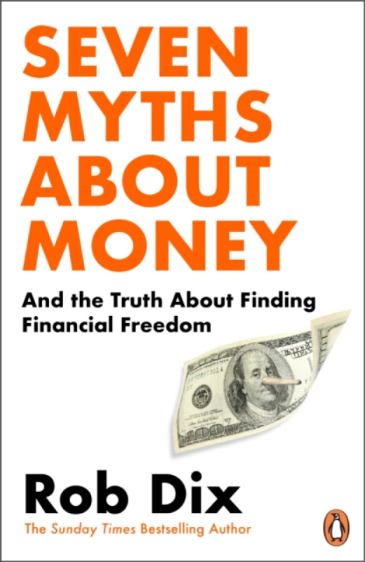Seven Myths About Money (And the Truth About Finding Financial Freedom)