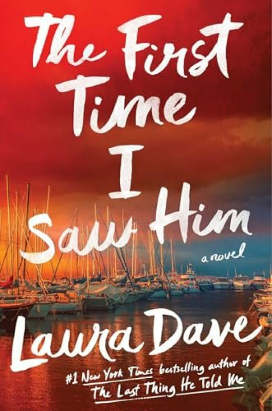 The First Time I Saw Him - Laura Dave,The First Time I Saw Him - Laura Dave