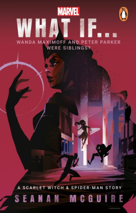What If… Wanda Maximoff and Peter Parker Were Siblings - kniha z kategorie Fantasy
