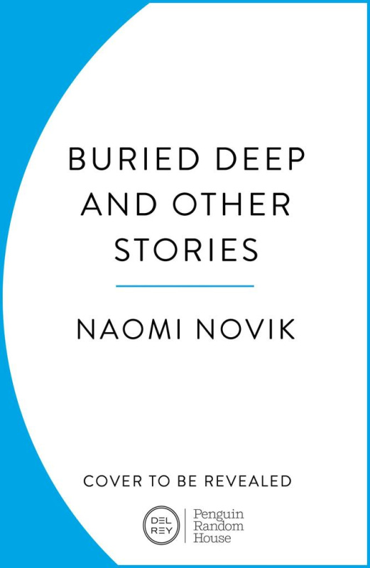 Buried Deep and Other Stories - Naomi Novik - kniha z kategorie Fantasy