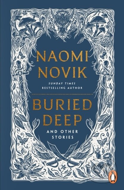 Buried Deep and Other Stories - Naomi Novik - kniha z kategorie Fantasy