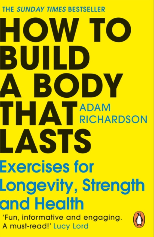 How To Build a Body That Lasts (Exercises for Longevity, Strength and Health)