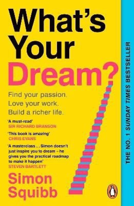 Whats Your Dream (Find Your Passion. Love Your Work. Build a Richer Life.)