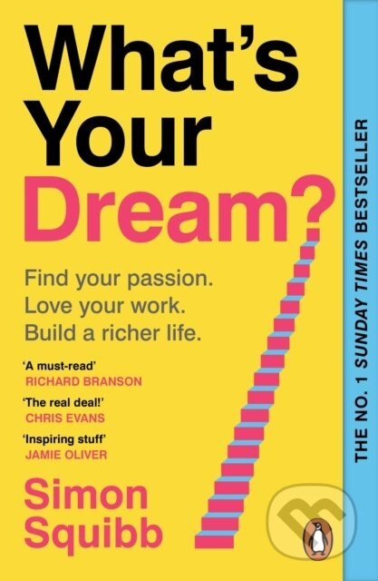 Whats Your Dream (Find Your Passion. Love Your Work. Build a Richer Life.)