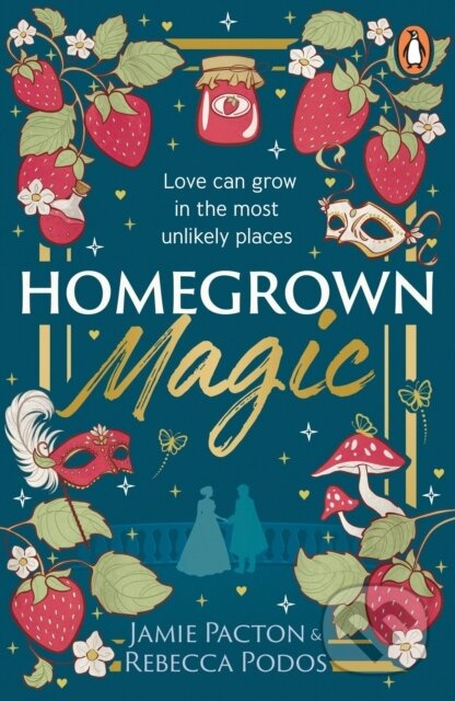 Homegrown Magic - Jamie Pacton, Rebecca Podos - kniha z kategorie Romantika