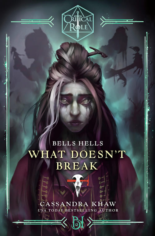 Critical Role: Bells Hells - What Doesnt Break - Cassandra Khaw