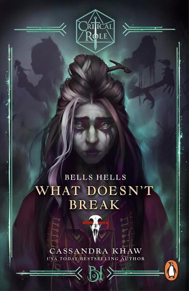 Critical Role: Bells Hells - What Doesnt Break - Cassandra Khaw