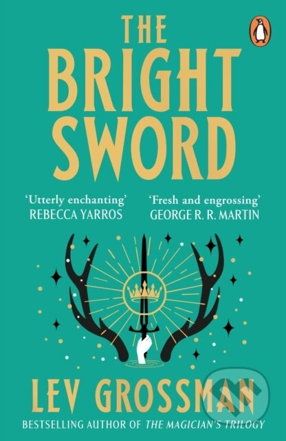 The Bright Sword - Lev Grossman - kniha z kategorie Mýty, pověsti a legendy