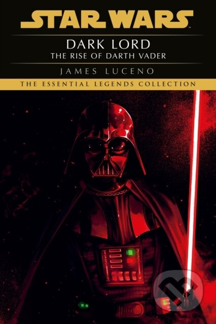 Star Wars: Dark Lord - The Rise of Darth Vader - James Luceno - kniha z kategorie Sci-fi