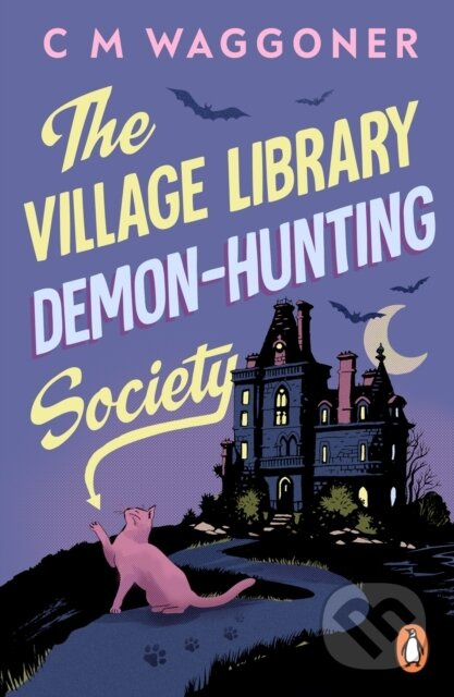 The Village Library Demon Hunting Society - C.M. Waggoner - kniha z kategorie Detektivky