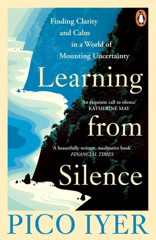 Learning from Silence -  Pico Iyer