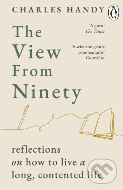 The View from Ninety -  Charles Handy