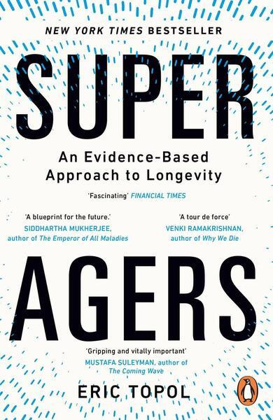 Super Agers (An Evidence-Based Approach to Longevity)