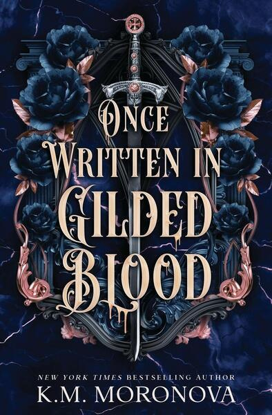 Once Written in Gilded Blood - M. K. Moronova