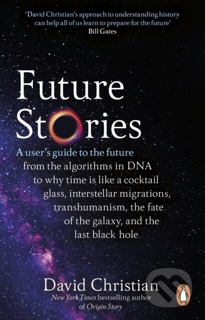 Future Stories (A user's guide to the future) - David Christian - kniha z kategorie Humanitní a společenské vědy