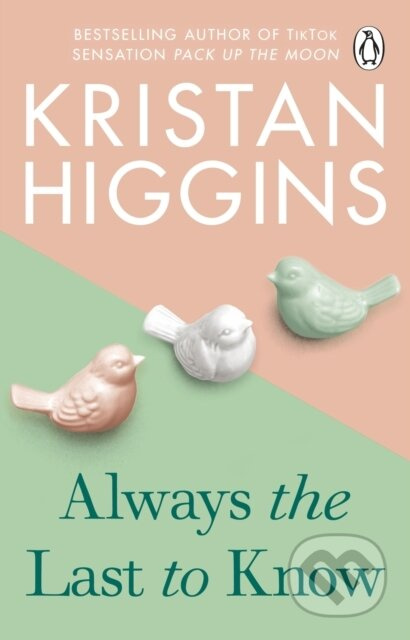 Always the Last to Know (A heartbreaking and uplifting story from the bestselling author of TikTok sensation Pack up the Moon) - kniha z kategorie…