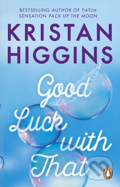 Good Luck with That (A heartfelt and emotional story from the bestselling author of TikTok sensation Pack up the Moon) - kniha z kategorie Romantika
