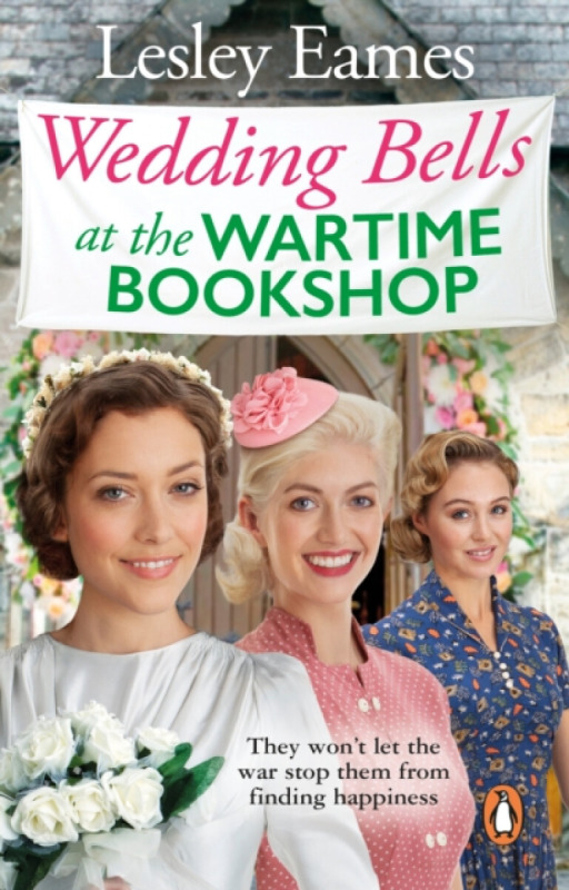 Transworld Publishers Ltd Wedding Bells at the Wartime Bookshop - Eames, Lesley