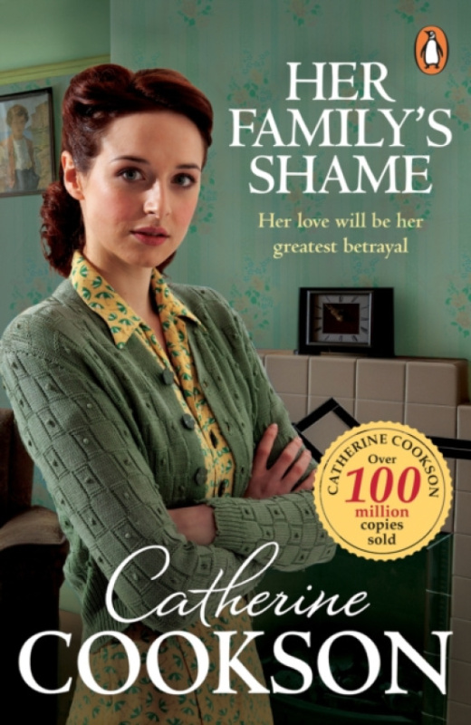 Transworld Publishers Ltd Her Family's Shame - Cookson, Catherine