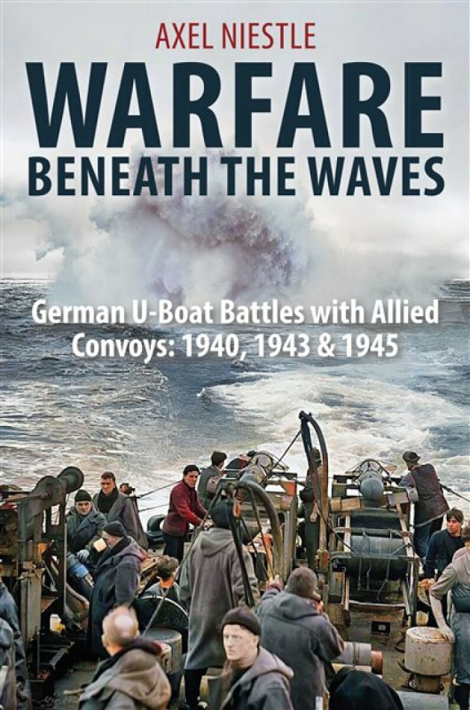 Greenhill Books WARFARE BENEATH THE WAVES - Niestle, Axel