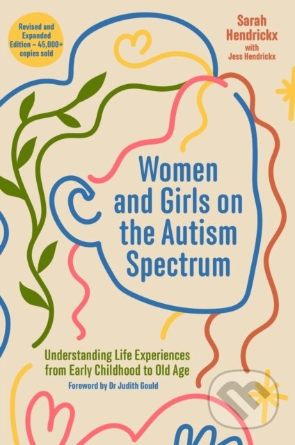 Women and Girls on the Autism Spectrum, Second Edition, Understanding Life Experiences from Early Childhood to Old Age Jessica Kingsley Publishers