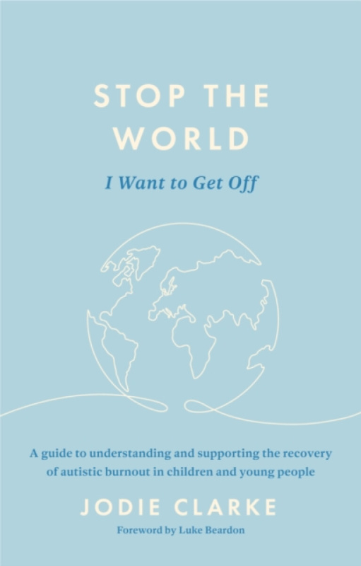 Stop the World I Want to Get Off - Jodie Clarke