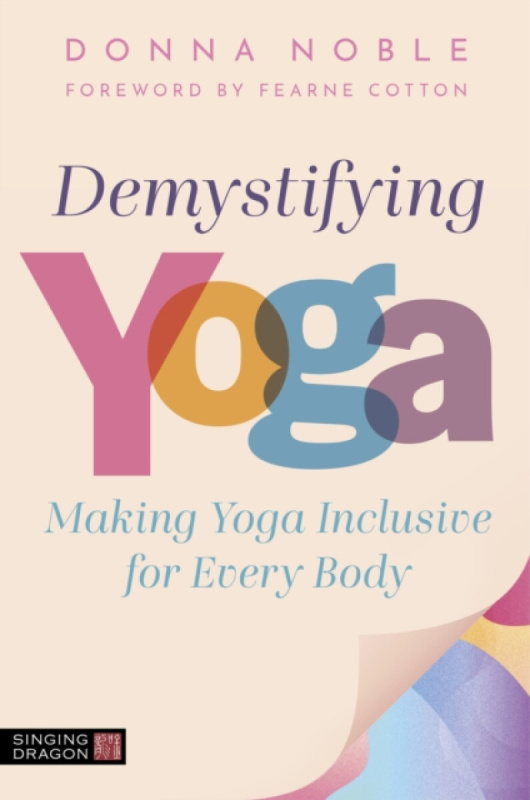 Jessica Kingsley Publishers Demystifying Yoga - Noble, Donna