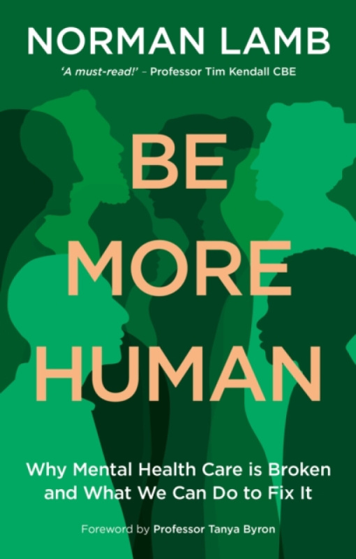Jessica Kingsley Publishers Be More Human - Lamb, Sir Norman