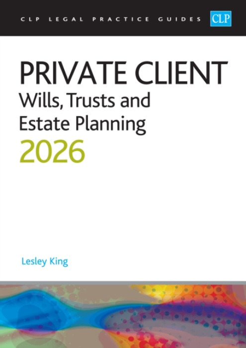 The University of Law Publishing Limited Private Client 2026: - King
