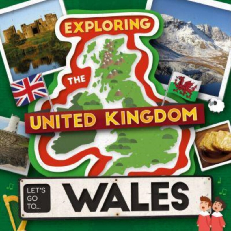 BookLife Publishing Let's Go To Wales - Leatherland, Noah (Booklife Publishing Ltd)
