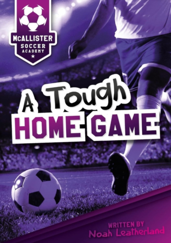 BookLife Publishing McAllister Academy: Tough Home Game - Leatherland, Noah (Booklife Publishing Ltd)