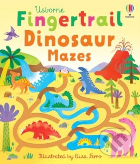 Fingertrail Dinosaur Mazes - Felicity Brooks, Elisa Ferro (ilustrátor) - kniha z kategorie Naučné knihy