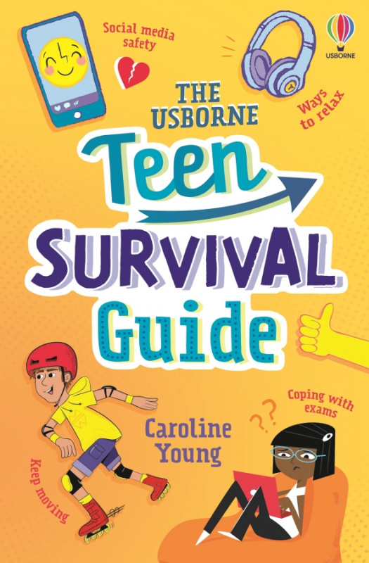 The Usborne Teen Survival Guide Usborne Publishing