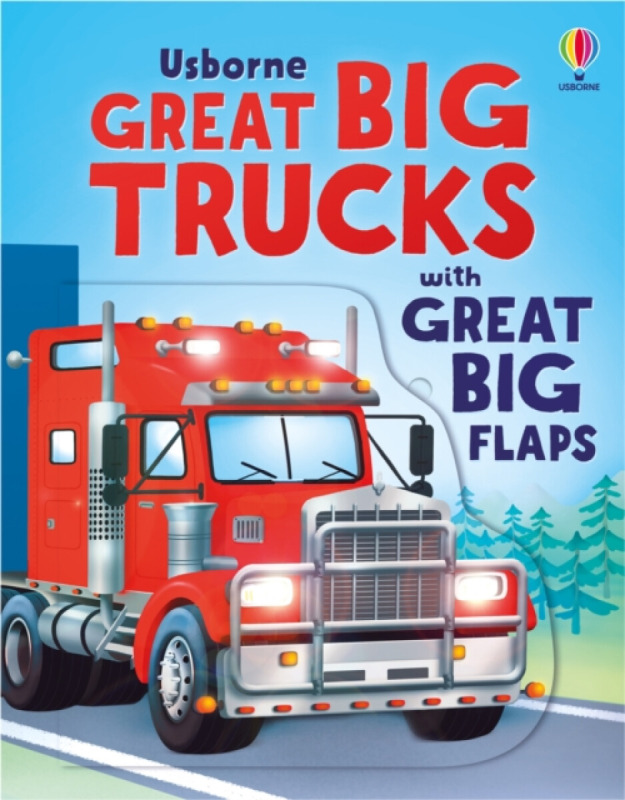 Great Big Trucks (with Great Big Flaps) Usborne Publishing