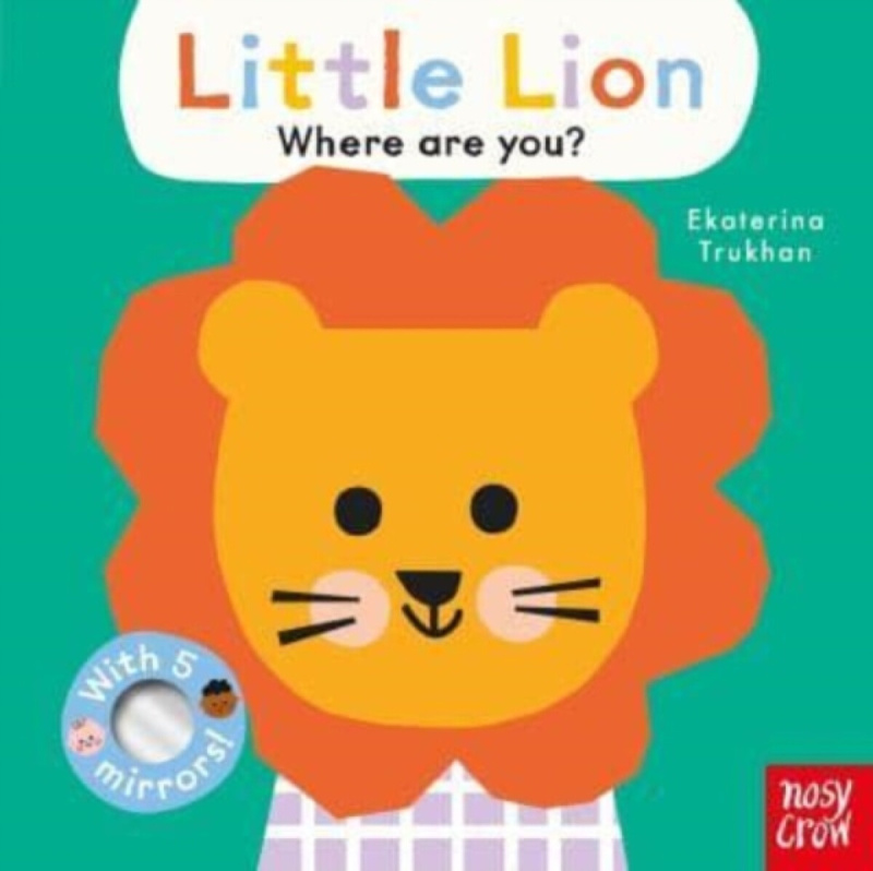 Baby Faces: Little Lion, Where Are You? - Nosy Crow Ltd