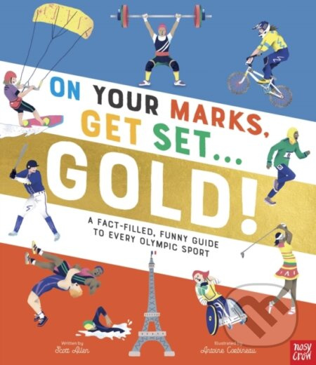 On Your Marks, Get Set, Gold! (A Fact-Filled, Funny Guide to Every Olympic Sport) - kniha z kategorie Pro děti