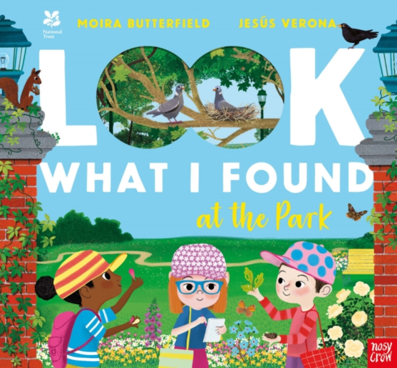Nosy Crow Ltd National Trust: Look What I Found at the Park - Butterfield, Moira
