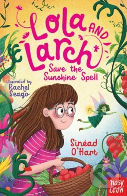 Lola and Larch Save the Sunshine Spell - Sinead O'hart - kniha z kategorie Pro děti