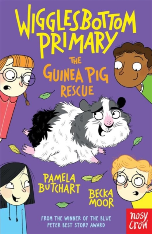 Nosy Crow Ltd Wigglesbottom Primary: The Guinea Pig Rescue - Butchart, Pamela