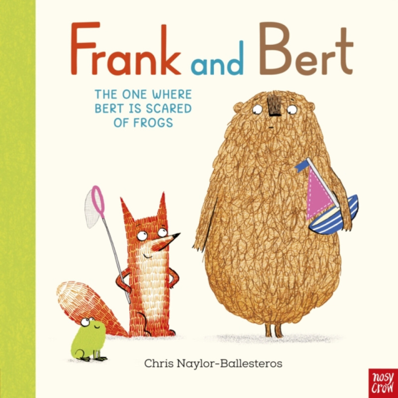 Nosy Crow Ltd Frank and Bert: The One Where Bert is Scared of Frogs - Naylor-Ballesteros, Chris
