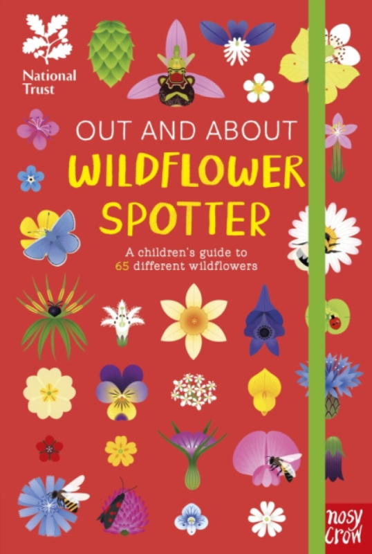 Nosy Crow Ltd National Trust: Out and About: Wildflower Spotter - Evans, Tegen (Senior Editor)