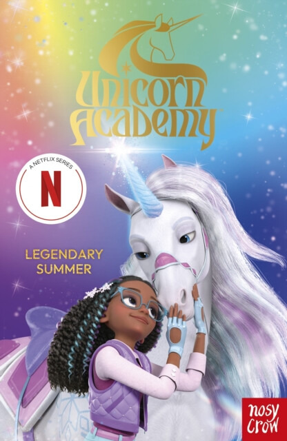 Nosy Crow Ltd Unicorn Academy: Legendary Summer - Nosy Crow Ltd a Academy, Unicorn
