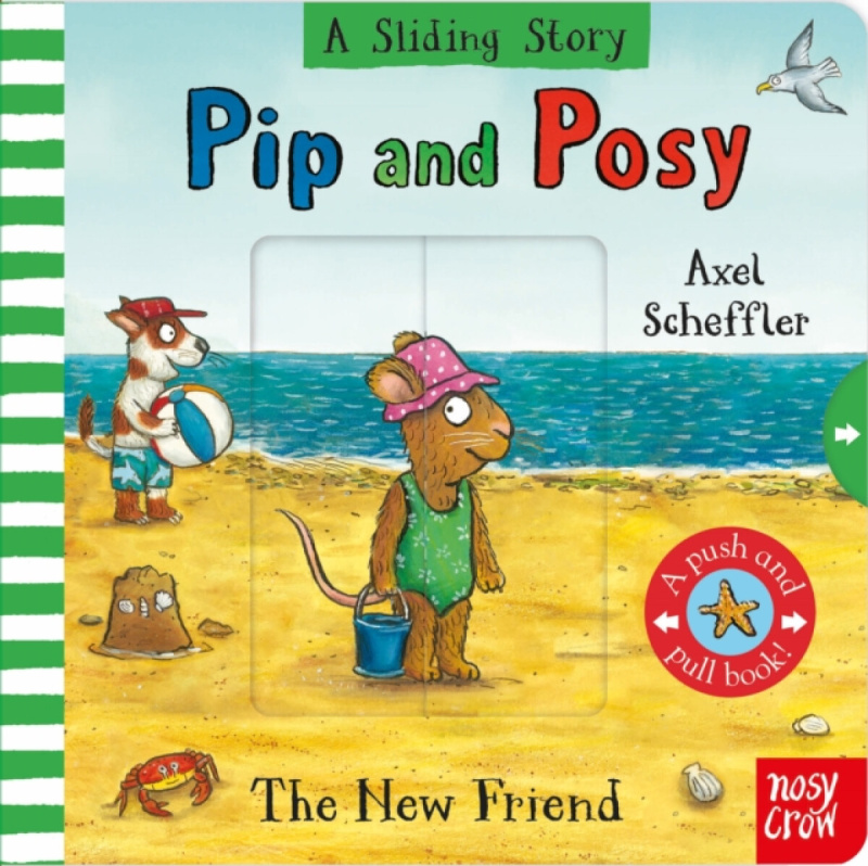 Nosy Crow Ltd Pip and Posy A Sliding Story The New Friend