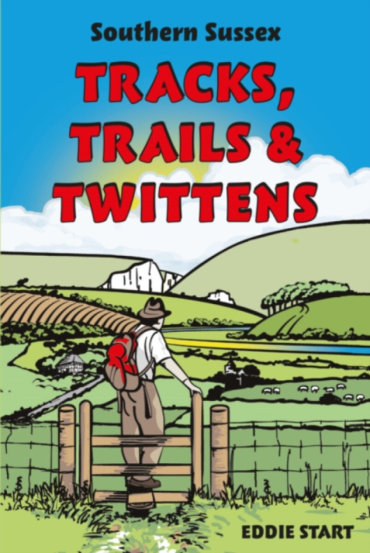 Southern Sussex Tracks, Trails & Twittens - Eddie Start