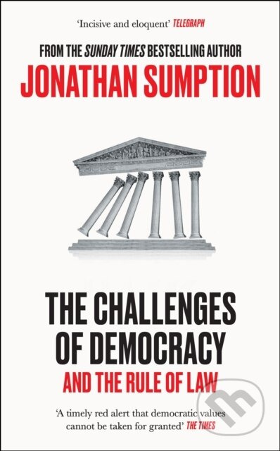 The Challenges of Democracy (And the Rule of Law) - Jonathan Sumption - kniha z kategorie Politologie a politika