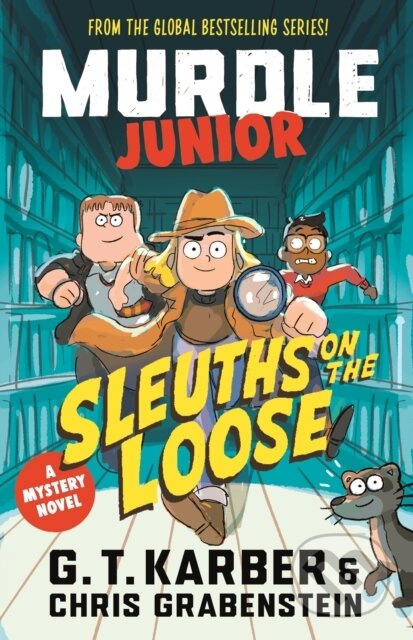 Murdle Junior Mysteries: Sleuths on the Loose (A Mystery Novel) - kniha z kategorie Beletrie pro děti