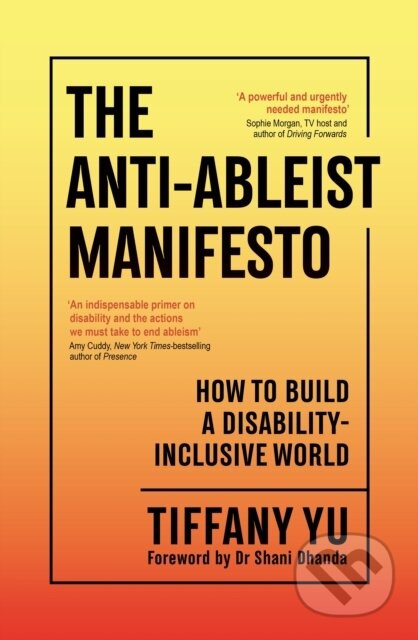The Anti-Ableist Manifesto (How to Build a Disability-Inclusive World) - kniha z kategorie Byznys a management