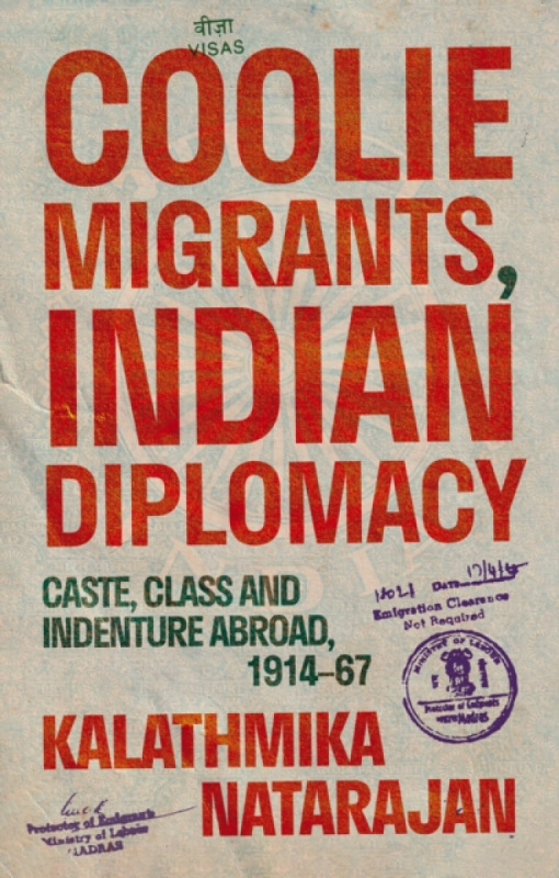 C Hurst & Co Publishers Ltd Coolie Migrants, Indian Diplomacy - Natarajan, Kalathmika