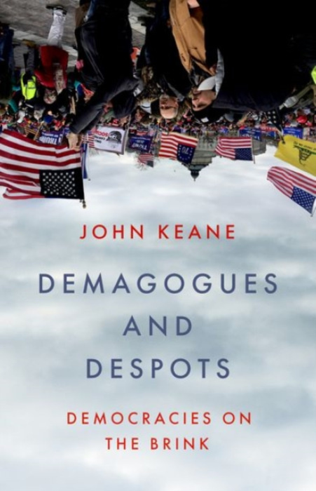 C Hurst & Co Publishers Ltd Demagogues and Despots - Keane, John
