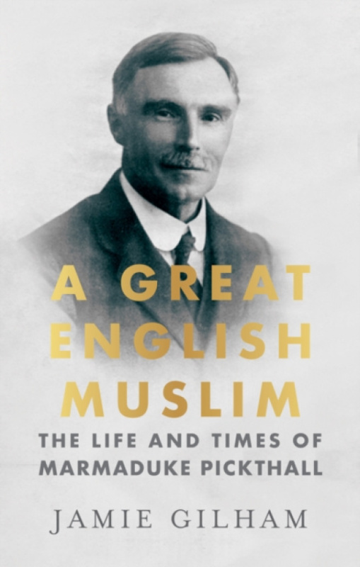 C Hurst & Co Publishers Ltd Great English Muslim - Gilham, Jamie
